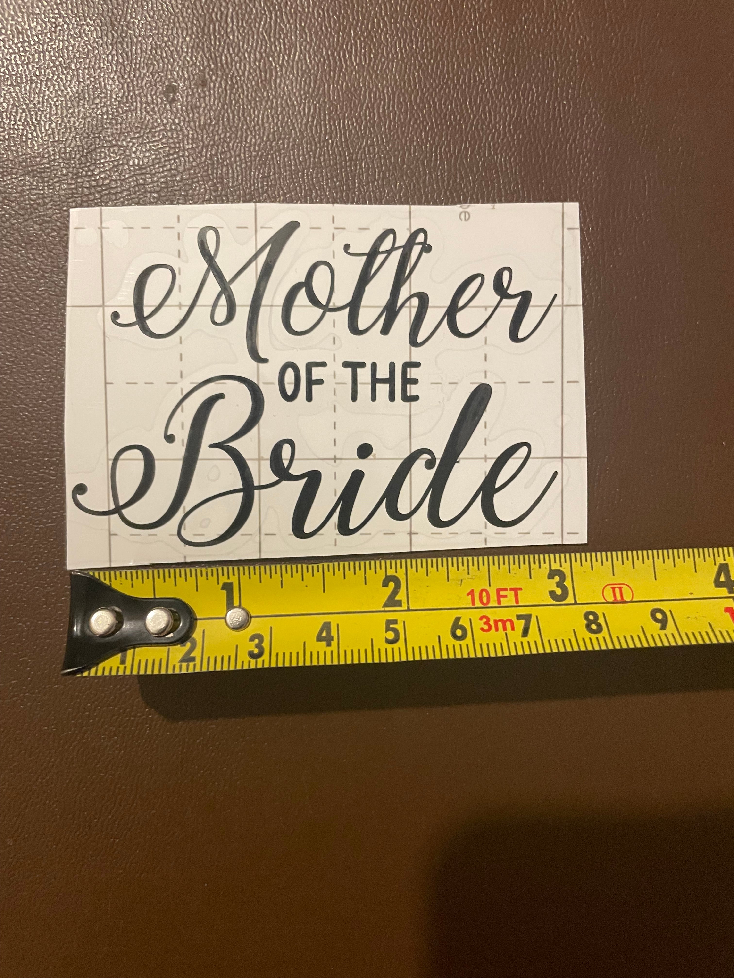 Black Vinyl Mother of The Bride Decal