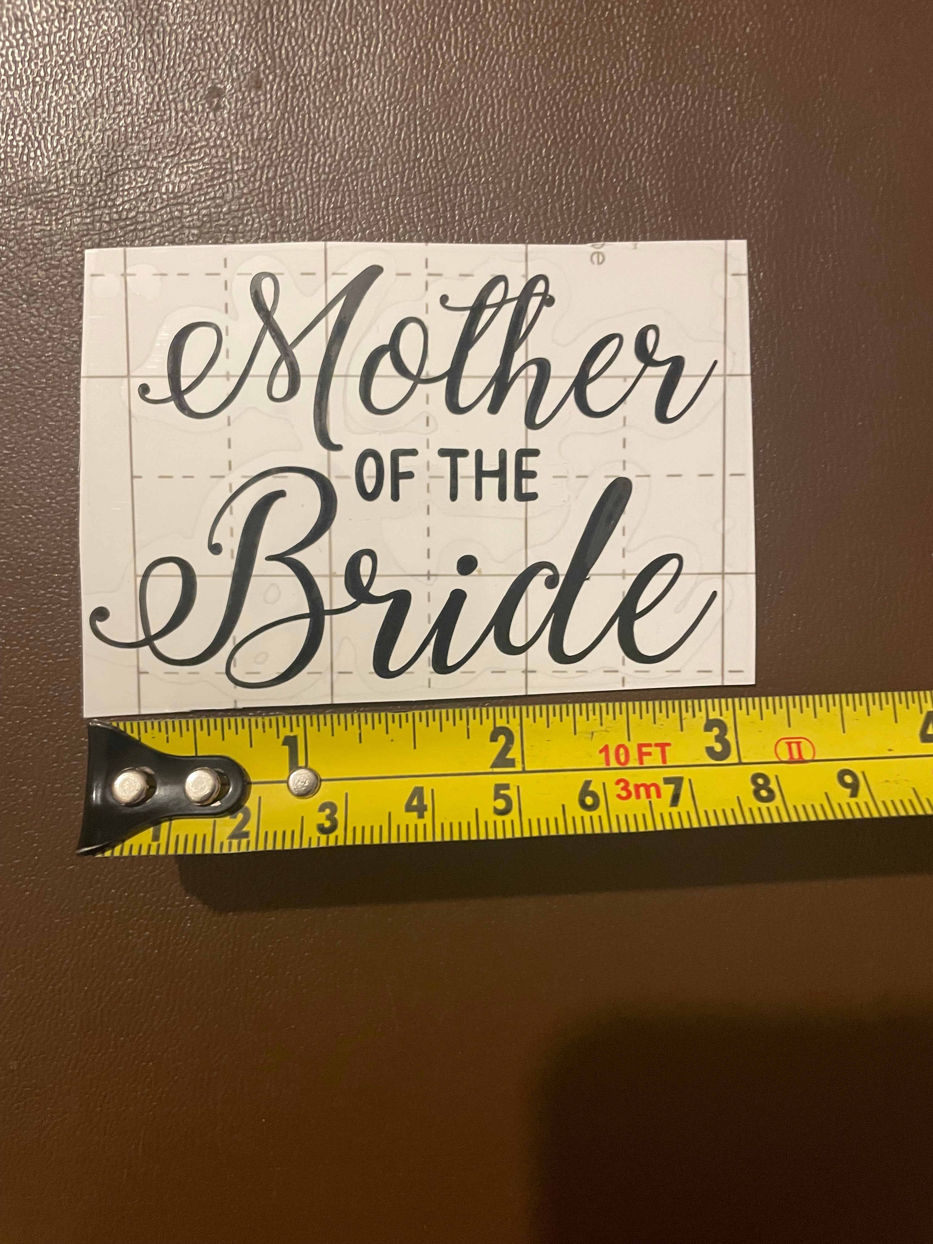 Black Vinyl Mother of The Bride Decal
