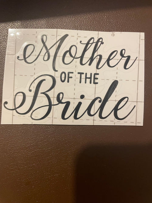 Black Vinyl Mother of The Bride Decal